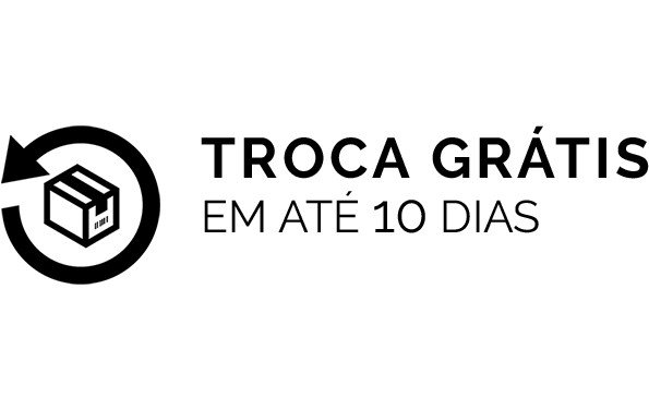 Troca Grátis em até 10 dias